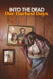 Into the Dead: Our Darkest Days