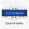 Cut Throat - Dominoes