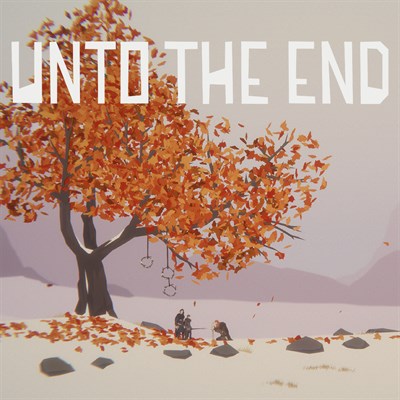Unto The End