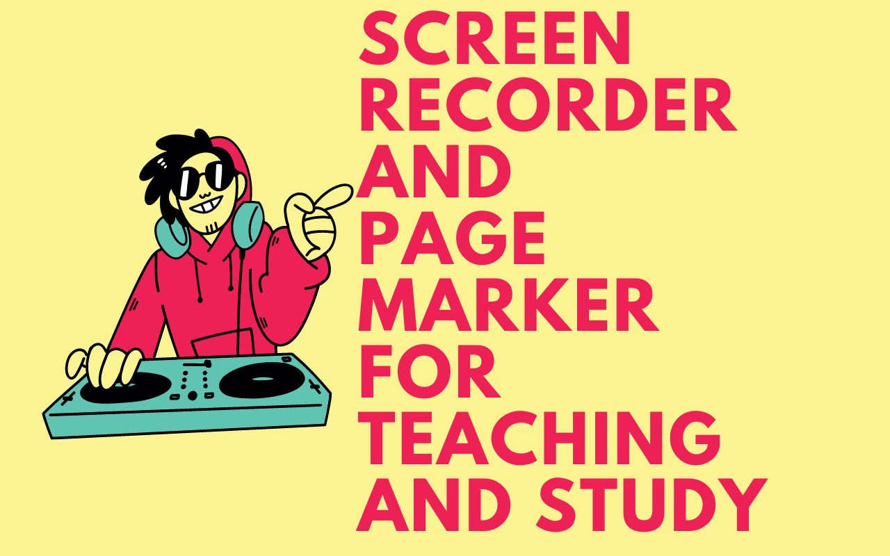 Screen Recorder Page Marker for Teaching/Study