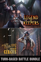 Turn-Based Battle Bundle: The Amazing American Circus & Legend of Keepers