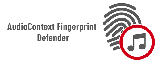 AudioContext Fingerprint Defender marquee promo image