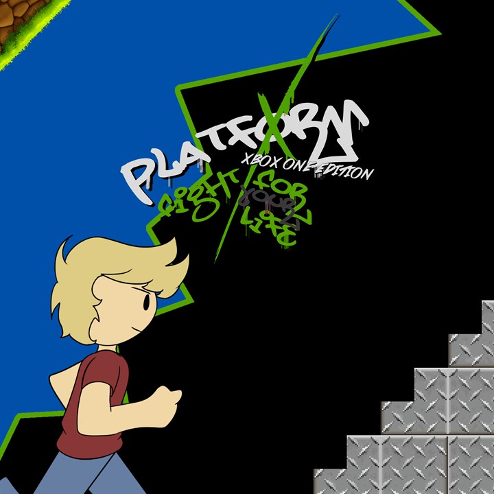 Platform X: Fight for your Life