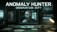Anomaly Hunter: Observation Duty