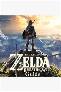 The Legend Of Zelda Breath of the Wild Guide