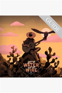 Where the Water Tastes Like Wine Game Video Guide