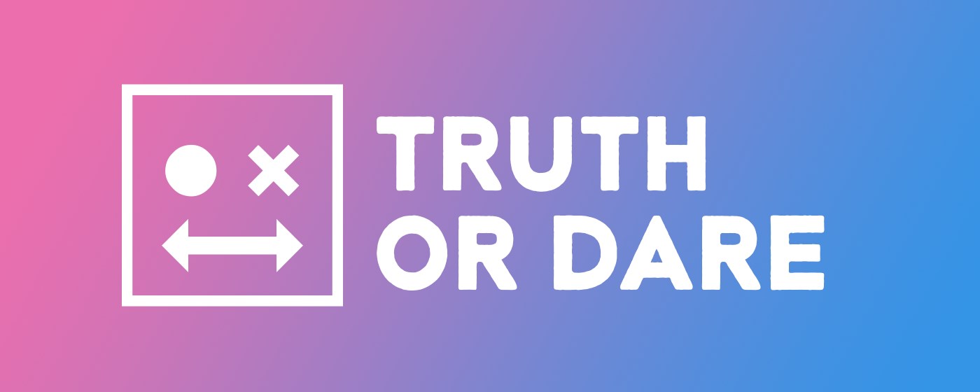 Truth or Dare