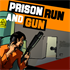 Prison Run and Gun