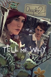 Tell Me Why: Capitolo 2