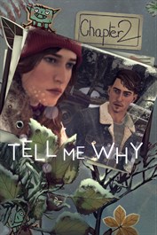 Tell Me Why: Chapter 2