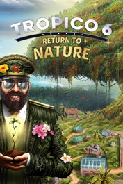 Tropico 6 - Return to Nature