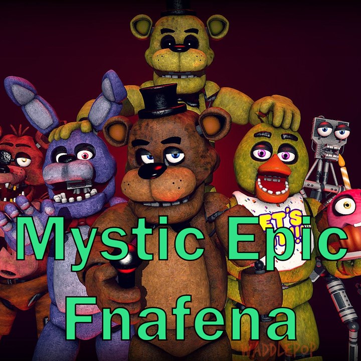 Mystic Epic Fnafena
