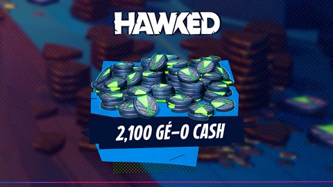 HAWKED - 2 100 GÉ-0 Cash