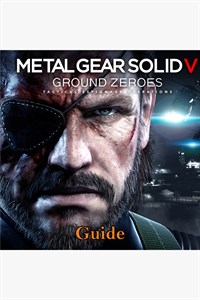 Metal Gear Solid V Ground Zeroes Guide by GuideWorlds.com