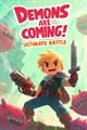 Demons Are Coming! - Ultimate Battle