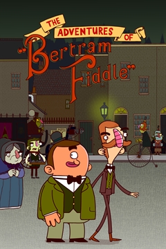 Adventures of Bertram Fiddle: Episode 1: A Dreadly Business