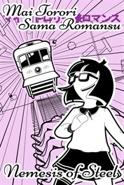 The Trolley Solution - Mai Torori Sama Romansu: Nemesis of Steel