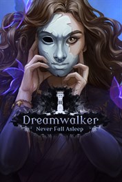 Dreamwalker: Never Fall Asleep (Xbox One Version)