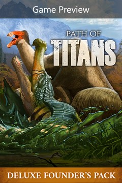 Cover poster for Path of Titans Deluxe Founder's Pack (Game Preview)