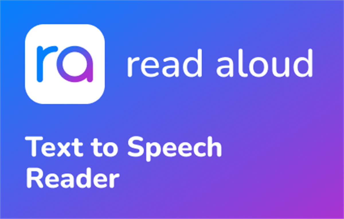 Read Aloud: Text to Speech (TTS, Listen to Text)