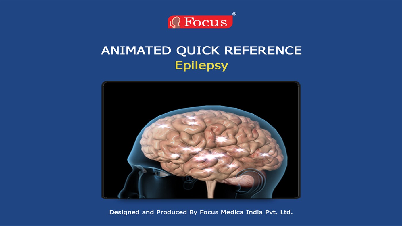 #1. Epilepsy - Animated Quick Reference (Windows) By: Focus Medica India Pvt Ltd