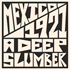 Mexico,1921: A Deep Slumber