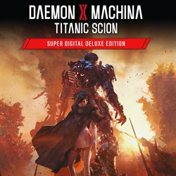 Daemon X Machina: Titanic Scion - Super Digital Deluxe Edition (Edición digital super deluxe)