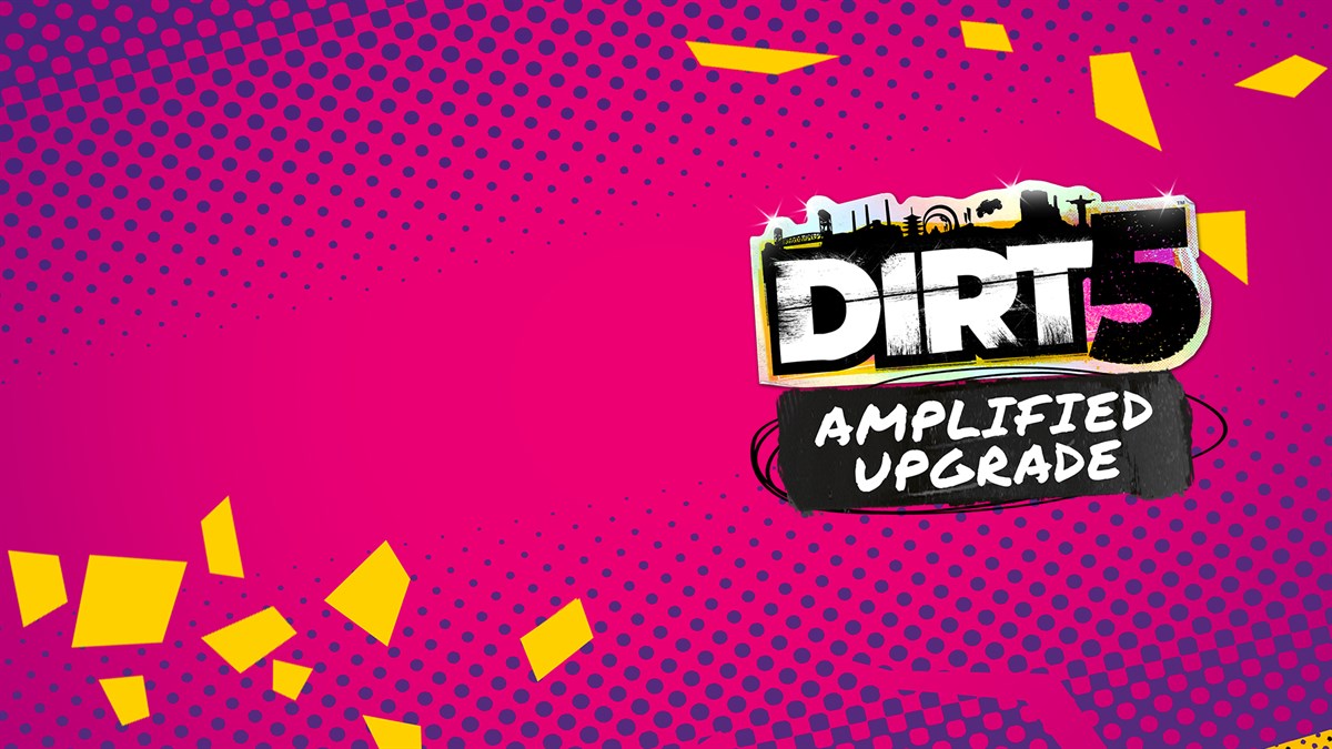 DIRT5 Amplified