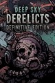 Deep Sky Derelicts: Definitive edition