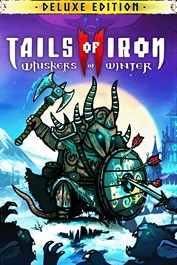 Tails of Iron 2: Whiskers of Winter - Deluxe Edition