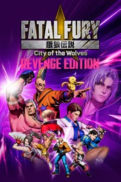 FATAL FURY: City of the Wolves – Revenge Edition