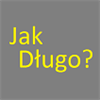 Jak Długo?