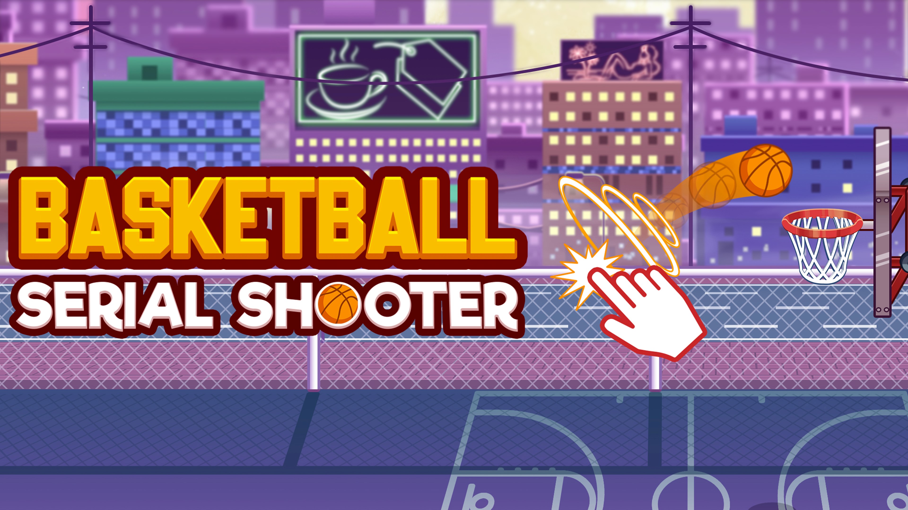 Get Basketball serial shooter