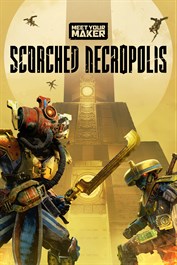 Meet Your Maker: Scorched Necropolis Collection