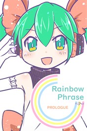 RainbowPhrase Prologue