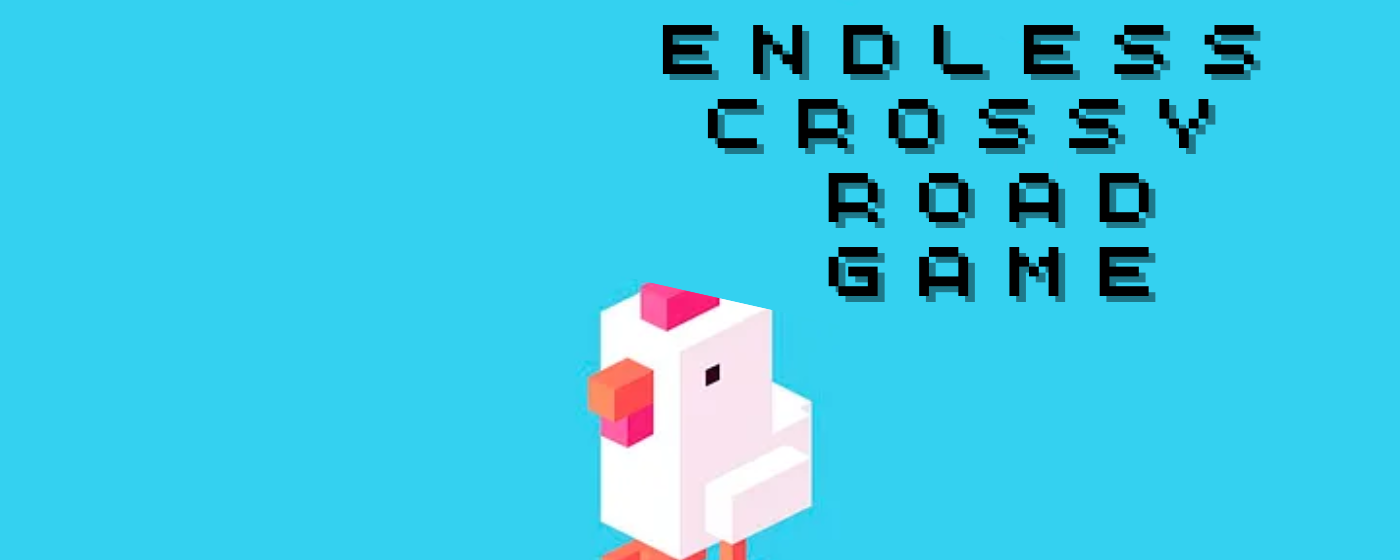 Endless Crossy Road Game