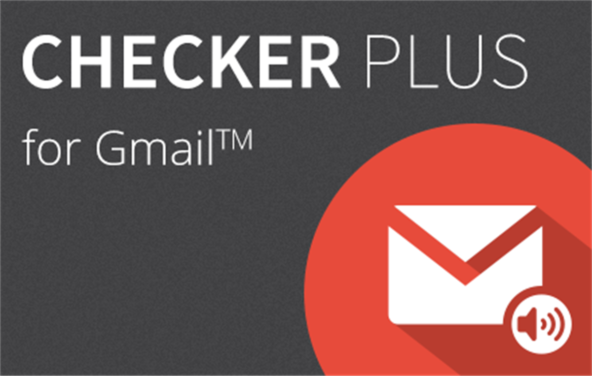 Checker Plus for Gmail™