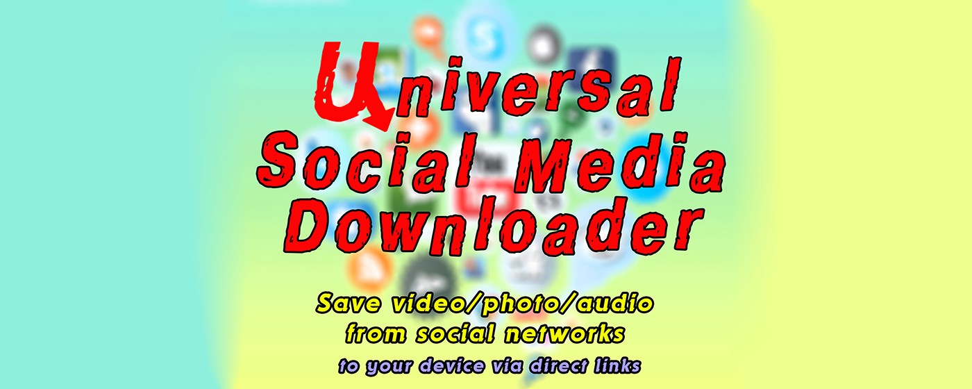 Universal Social Media Downloader marquee promo image
