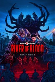 Back 4 Blood - Expansion 3: River of Blood