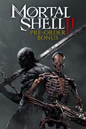 Mortal Shell II - Pre-order Bonus