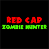 Red Cap Zombie Hunter