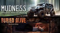 Mudness Offroad & Buried Alive
