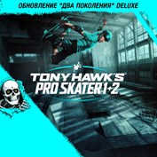 Tony Hawk's™ Pro Skater™ 1 + 2 - улучшение 'Два поколения' Deluxe