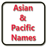 Asian & Pacific Names