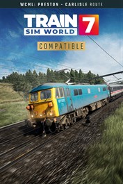 Train Sim World® 7: West Coast Main Line: Preston - Carlisle