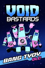 Void Bastards Bang Tydy