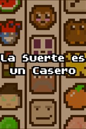 La Suerte es un Casero