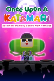 Once Upon A KATAMARI - Katamari Damacy Series Neo Remixes