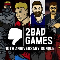 2BAD GAMES - 10th Anniversary Bundle