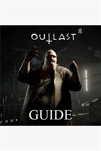 Outlast 2 Guide by GuideWorlds.com